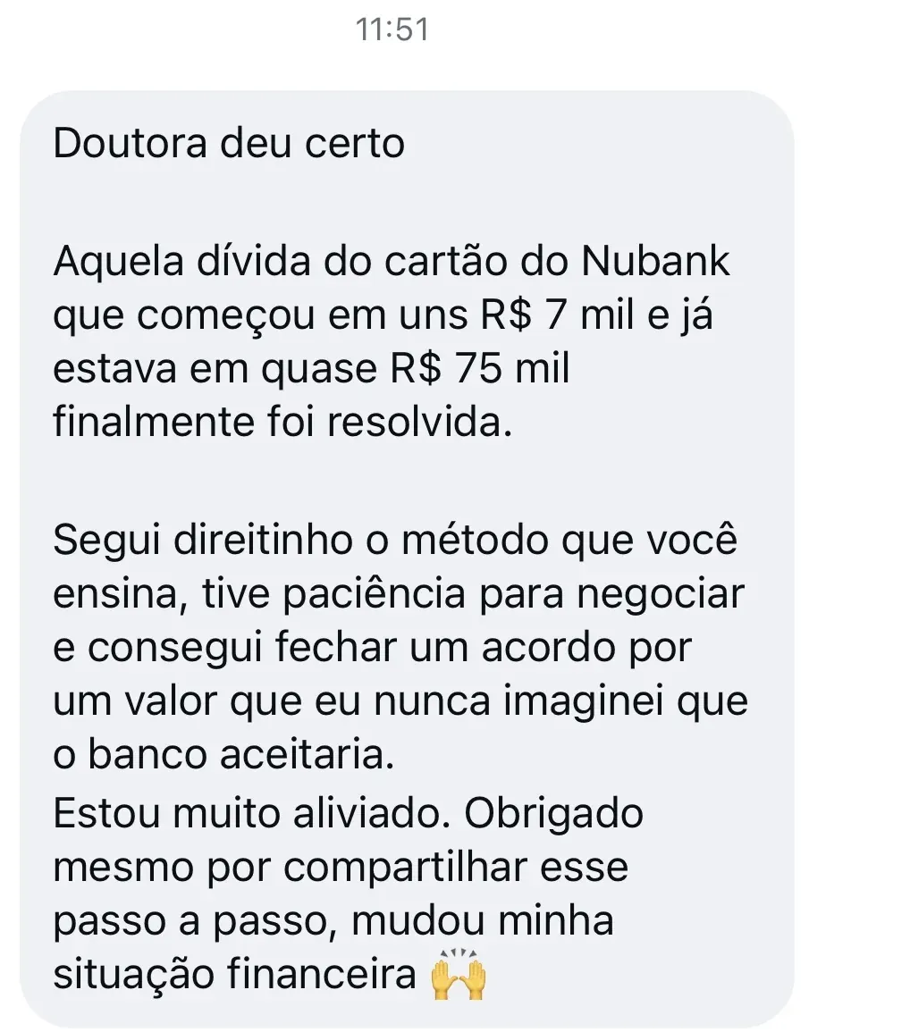Começou com R$ 7 mil. Quando ele percebeu, já estava em quase R$ 75 mil. Esse salto é a Dívida Fantasma. Ele seguiu o passo a passo e fechou um acordo que jurava que o banco nunca aceitaria.
